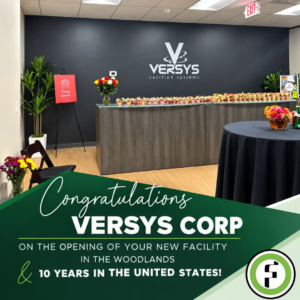 Versys Corp new facility opening at 2408 Timberloch Place in The Woodlands, Texas